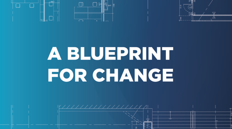 A Blueprint For Change