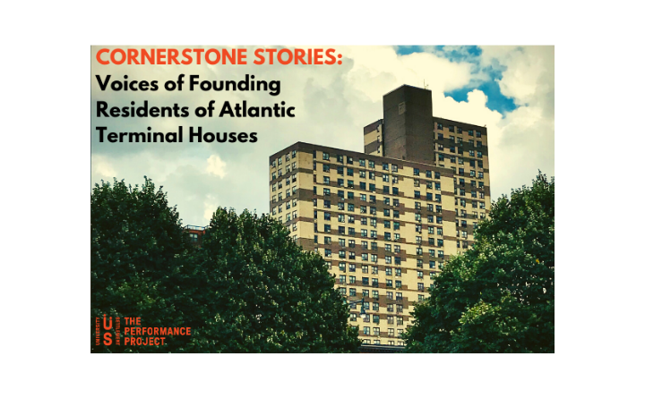 Cornerstone Stories: Voices of Founding Residents of Atlantic Terminal Houses