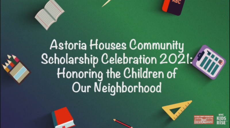 Astoria Houses Community Scholarship Celebration 2021: Honoring the Children of Our Neighborhood