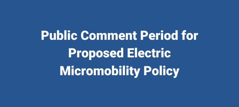 Micromobility public comment period